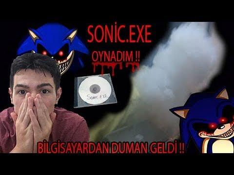 SONİC.EXE OYNADIM !! (BİLGİSAYARIMDAN DUMAN ÇIKTI !!)
