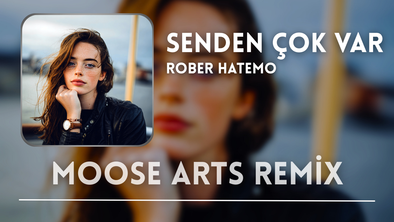 Rober Hatemo - Senden Çok Var ( Moose Arts Remix )