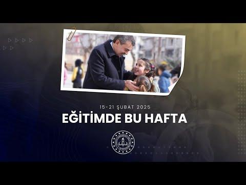 Eğitimde Bu Hafta (15-21 Şubat)