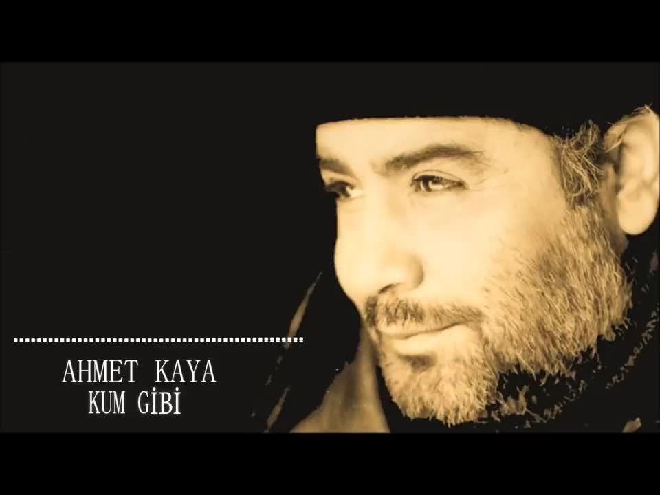 Ahmet Kaya - Kum Gibi