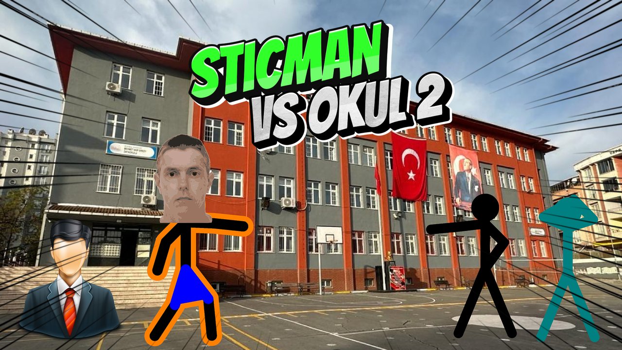 Sticman VS Okul 2
