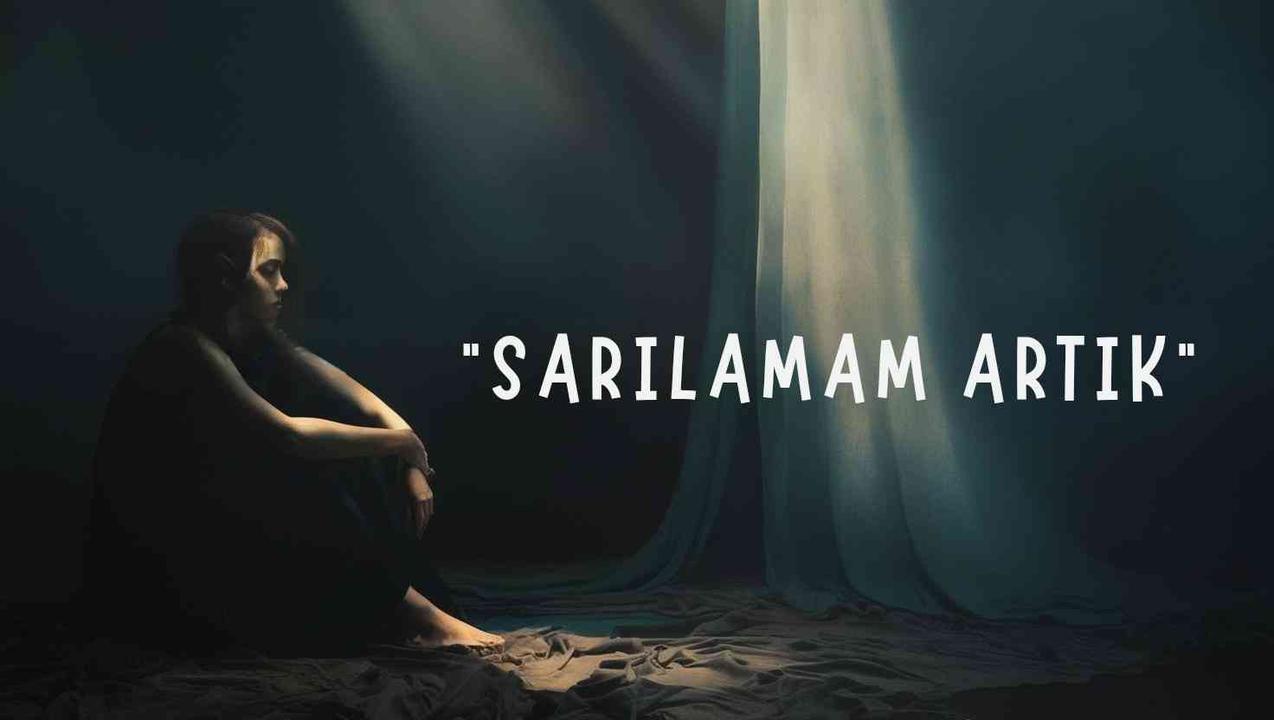 Sarılamam Artık 