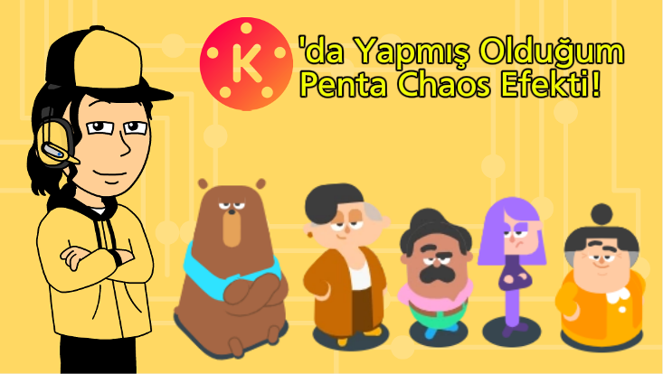 Kinemaster'da Yapmış Olduğum Penta Chaos Efekti!