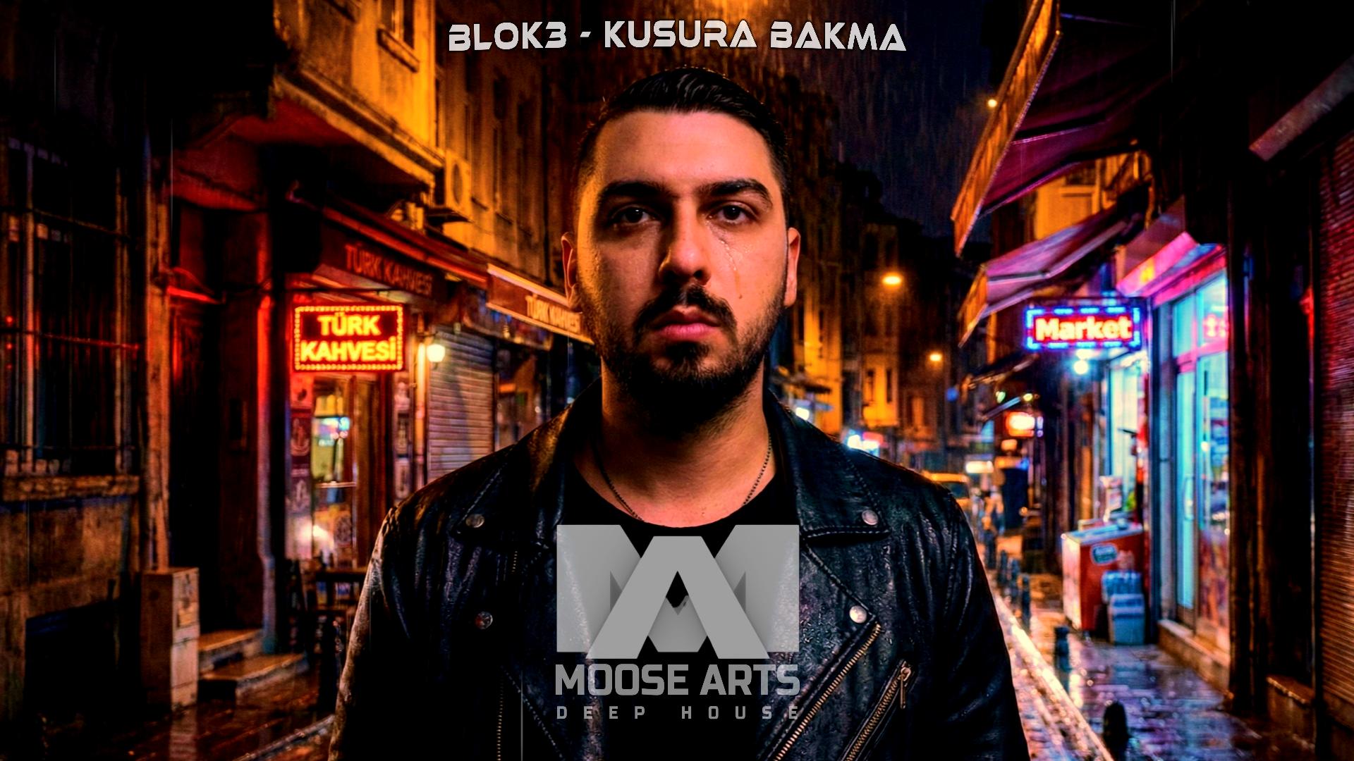 Blok3 - Kusura Bakma ( Moose Arts Deep House Remix )