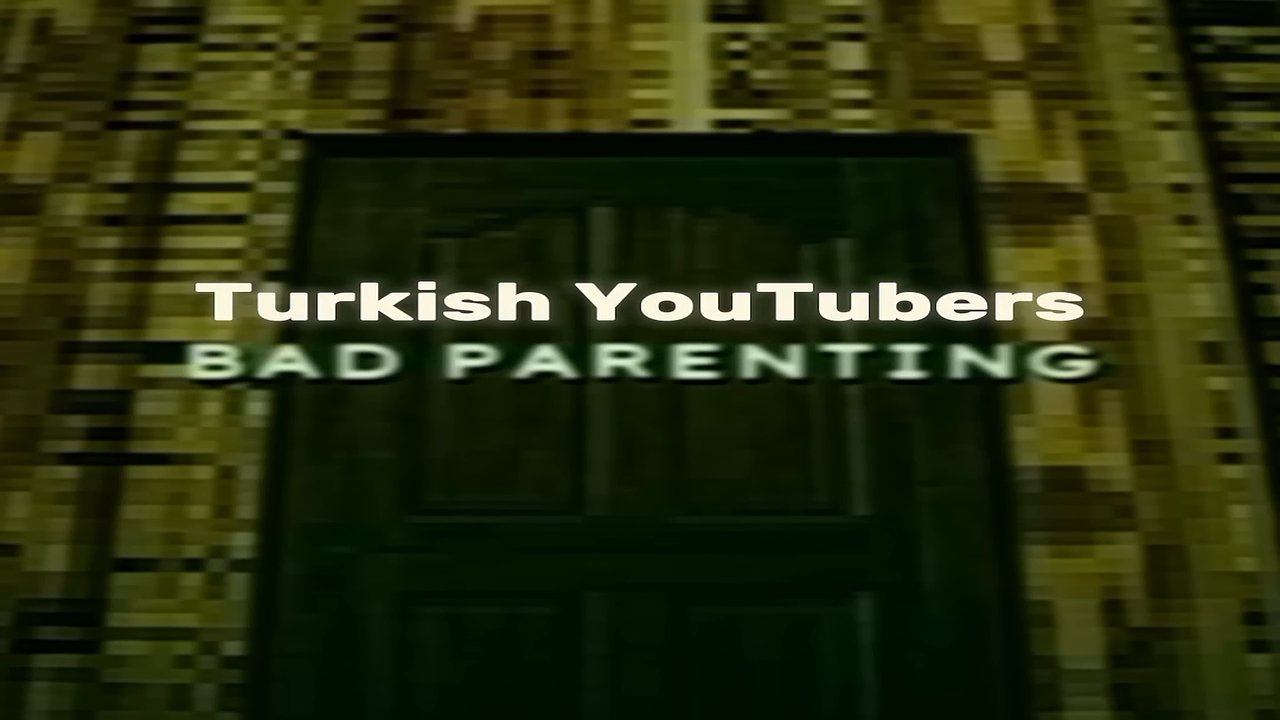 Bad parenting Turkish Etkisi 