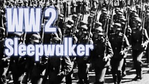 WW2 edit - Sleepwalker