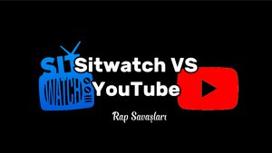 SitWatch VS YouTube | Rap Savaşları (gerçekten)